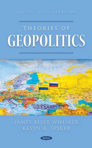 Theories of Geopolitics de James Biser Whisker