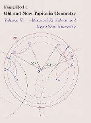 Old and New Topics in Geometry de Franz Rothe