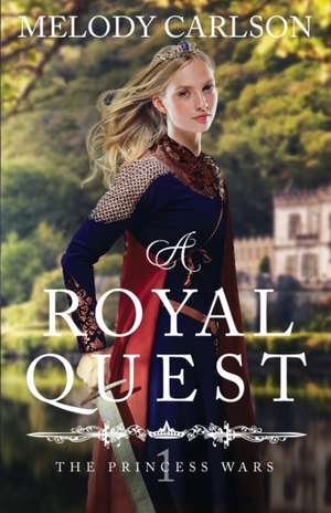 A Royal Quest de Melody Carlson