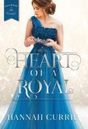 Heart of a Royal (Special Edition) de Hannah Currie