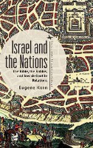 Israel and the Nations de Eugene Korn