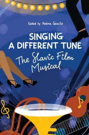 "Singing a Different Tune" de Helena Goscilo