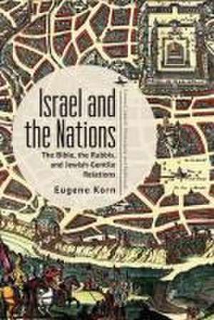 Israel and the Nations de Eugene Korn