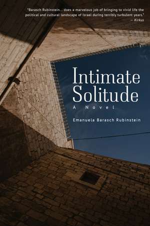 Intimate Solitude: A Novel de Emanuela Barasch Rubinstein