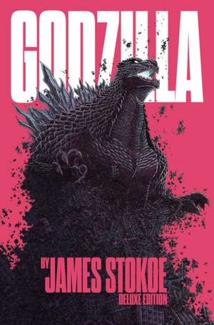 Godzilla by James Stokoe Deluxe Edition de James Stokoe