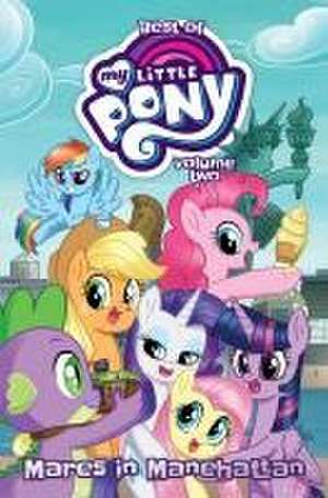 Best of My Little Pony, Vol. 2: Mares in Manehattan de Ted Anderson