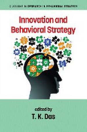 Innovation and Behavioral Strategy de T. K. Das