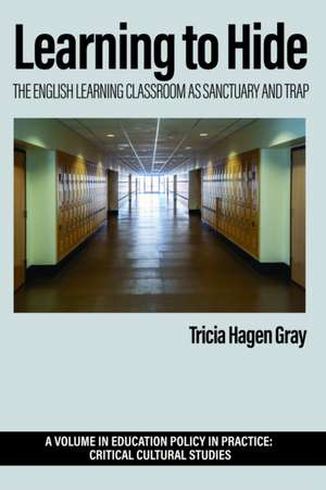 Learning to Hide de Tricia Hagen Gray