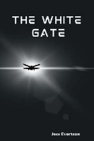 The White Gate de Jess Evertson