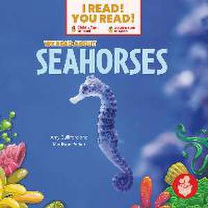 We Read about Seahorses de Amy Culliford