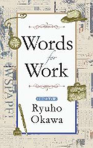 Words for Work de Ryuho Okawa