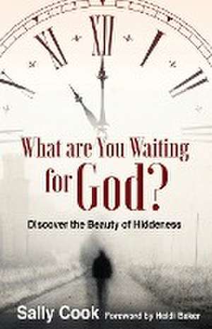 What are You Waiting for God? de Sally Cook