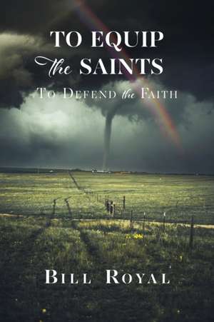 To Equip the Saints de Bill Royal