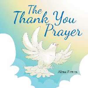 The Thank You Prayer de Alma Patton