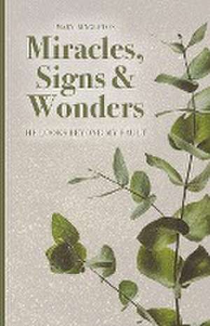 Miracles, Signs & Wonders de Mary Singleton