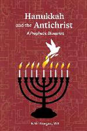 Hanukkah and the Antichrist de Md K. W. Morgan