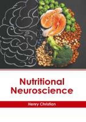 Nutritional Neuroscience de Henry Christian