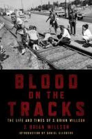 Blood on the Tracks de S Brian Willson