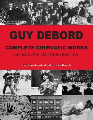Guy Debord: Complete Cinematic Works de Guy Debord