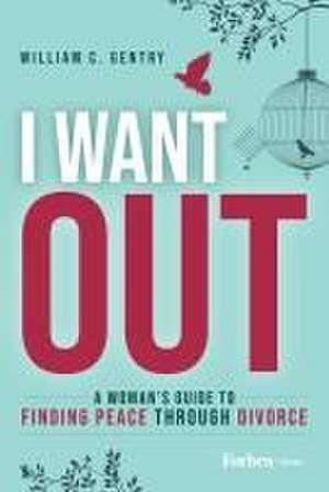 I Want Out de William C Gentry