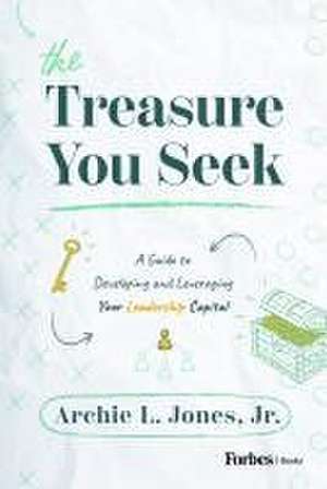 The Treasure You Seek de Archie L. Jones Jr.