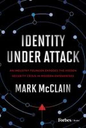 Identity Under Attack de Mark McClain