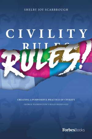 Civility Rules! de Shelby Joy Scarbrough