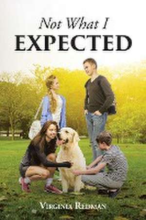 Not What I Expected de Virginia Redman