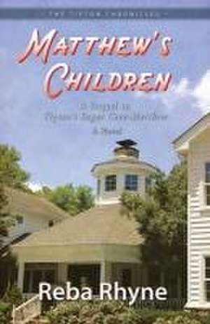 Matthews Children: A Sequel to Tipton's Sugar Cove-Matthew de Reba Rhyne