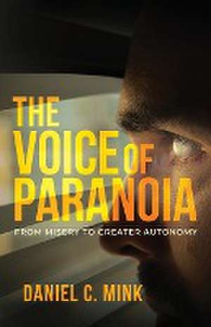 The Voice of Paranoia de Daniel C. Mink