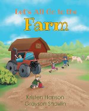 Hanson, K: Let's All go to the Farm