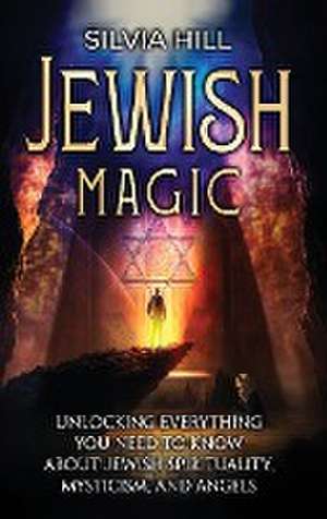 Jewish Magic de Silvia Hill