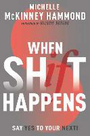 When Shift Happens de Michelle McKinney Hammond