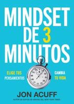 Mindset de 3 Minutos de Jon Acuff