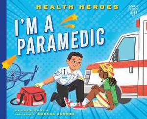 I'm a Paramedic de Lauren Kukla