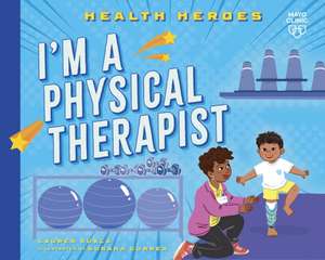 I'm a Physical Therapist de Lauren Kukla