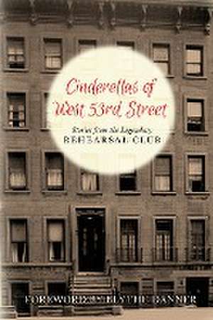 Cinderella's of West 53rd Street (hardback) de Rehearsal Club Alumnae