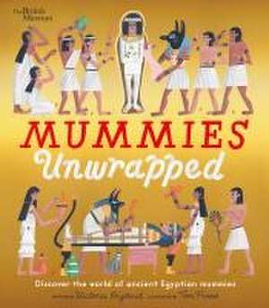 Mummies Unwrapped de Victoria England