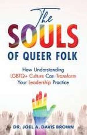 The Souls of Queer Folk de Joel Davis Brown