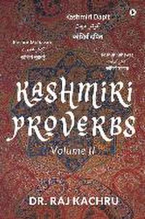 Kashmiri Proverbs Volume II de Raj Kachru