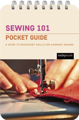 Sewing 101: Pocket Guide de Rocky Nook