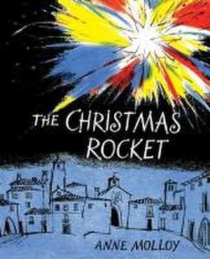 The Christmas Rocket de Anne Molloy