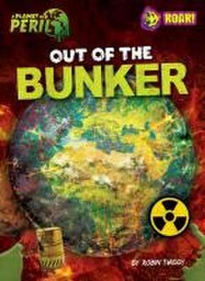 Out of the Bunker de Robin Twiddy