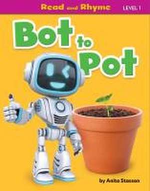 Bot to Pot de Anita Stasson