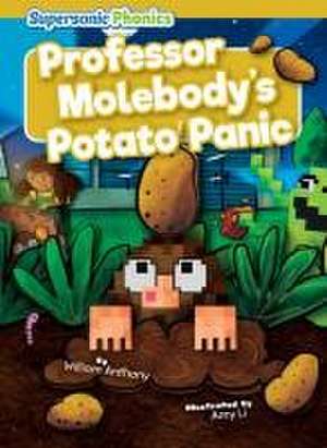 Professor Molebody's Potato Panic de William Anthony