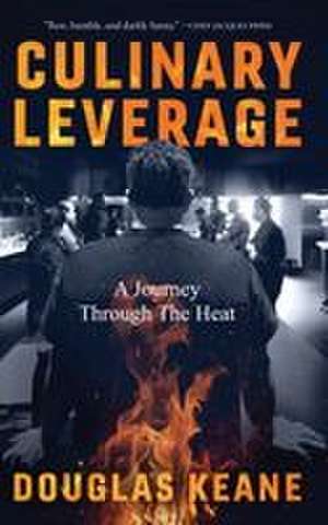 Culinary Leverage de Douglas Keane
