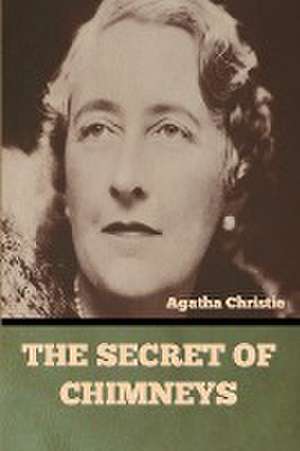 The Secret of Chimneys de Agatha Christie