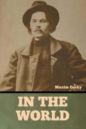 In the World de Maxim Gorky