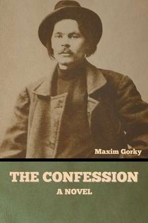 The Confession de Maxim Gorky