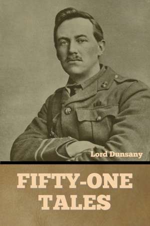 Fifty-One Tales de Lord Dunsany